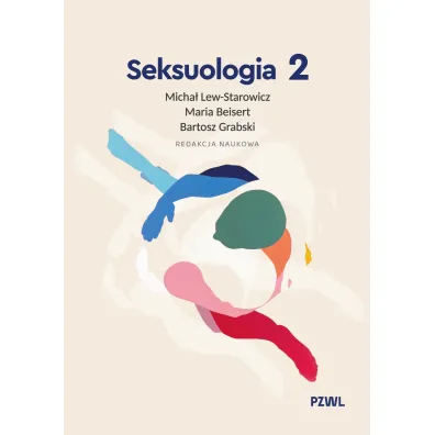 Seksuologia. Tom 2 - Maria Beisert, Micha� Lew-Starowicz, Bartosz Grabski
