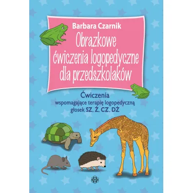Obrazkowe �wiczenia logopedyczne dla przedszkolak�w SZ, �, CZ, D�