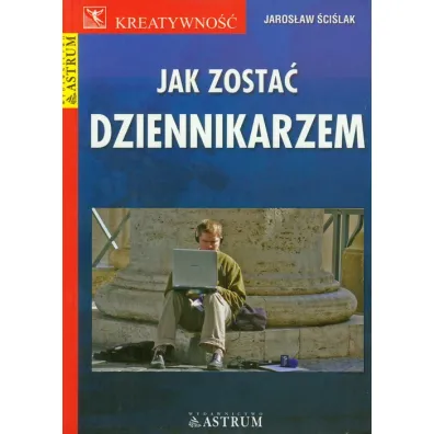 Jak zosta� dziennikarzem - Jaros�aw �ci�lak