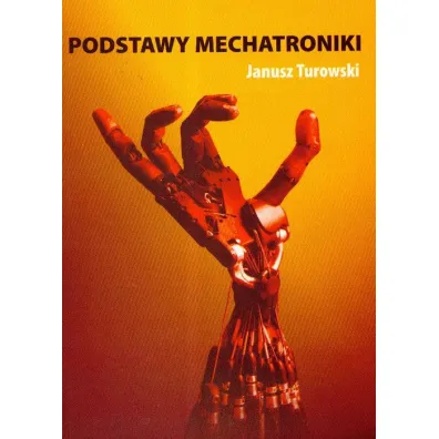 Podstawy mechatroniki - Janusz Turowski