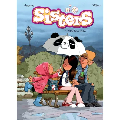 Zakochana sister. Sisters. Tom 6 - Christophe Cazenove, William Maury