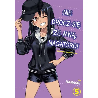 Nie drocz si� ze mn�, Nagatoro! Tom 5 - Nanashi