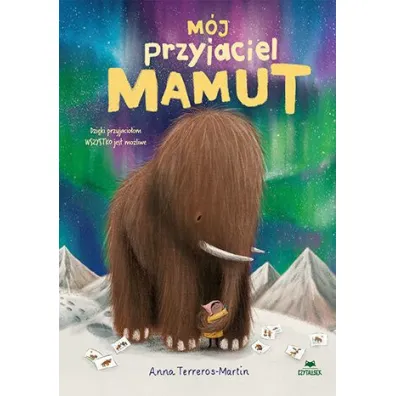 M�j przyjaciel mamut - Anna Terreros-Martin