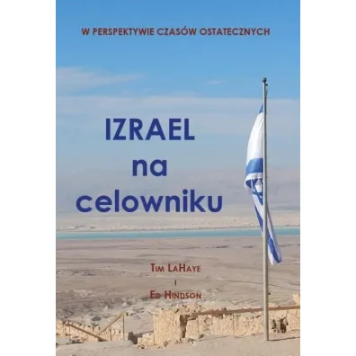 Izrael na celowniku - Tim LaHaye, Ed  Hindson