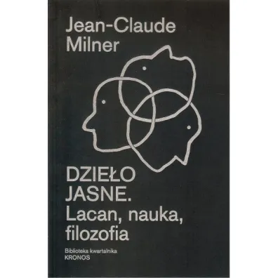 Dzie�o jasne. Lacan, nauka, filozofia - Milner Jean-Claude