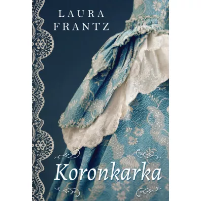 Koronkarka - Laura  Frantz