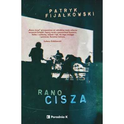 Rano cisza - Patryk Fija�kowski