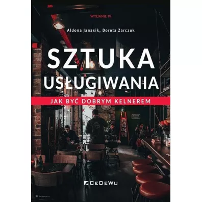 Sztuka usugiwania. Jak zosta dobrym kelnerem - Aldona Janasik, Dorota Zarczuk