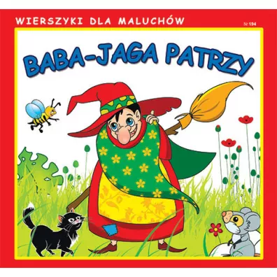 Wierszyki dla Maluch�w. Baba-Jaga patrzy - Emilia Pruchnicka