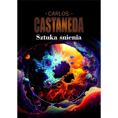 Sztuka �nienia - Carlos Castaneda