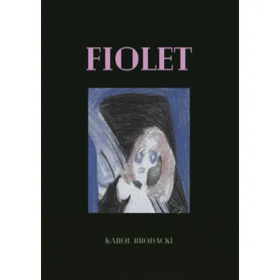 Fiolet - Karol  Brodacki