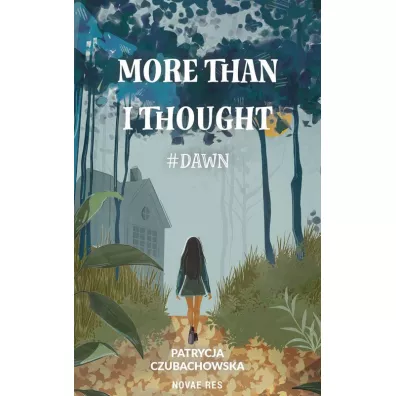 More than i thought. #Dawn - Patrycja Czubachowska