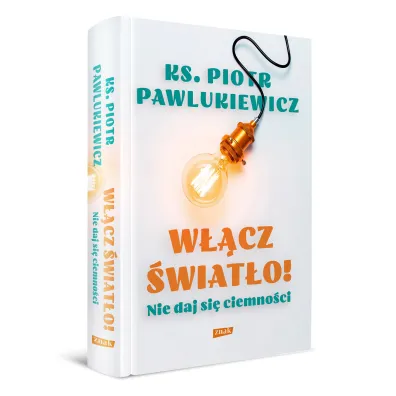 W��cz �wiat�o! Nie daj si� ciemno�ci