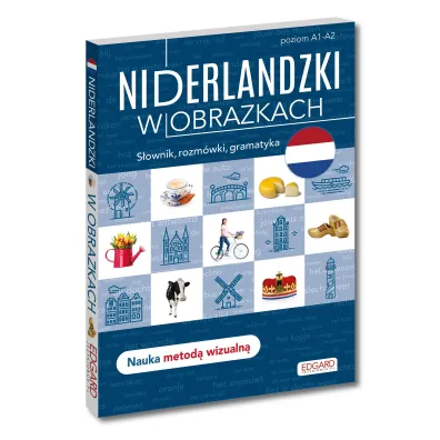 Niderlandzki w obrazkach. S��wka, rozm�wki, gramatyka