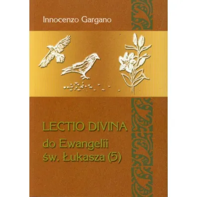 Lectio Divina Do Ewangelii �w �ukasza 5 - Innocenzo Gargano
