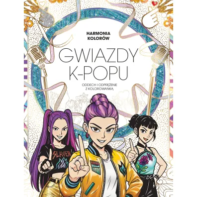 Harmonia Kolor�w. Gwiazdy K-POPU