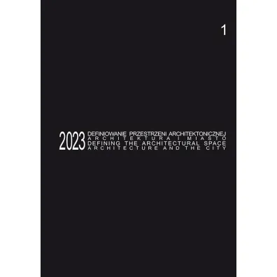 Defining the Architectural Space, 2023 vol. 1 - Tomasz Koz�owski