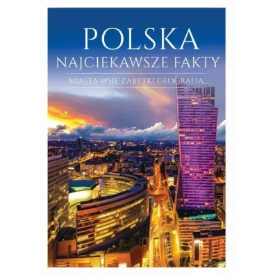 Polska. Najciekawsze fakty - Joanna W�odarczyk