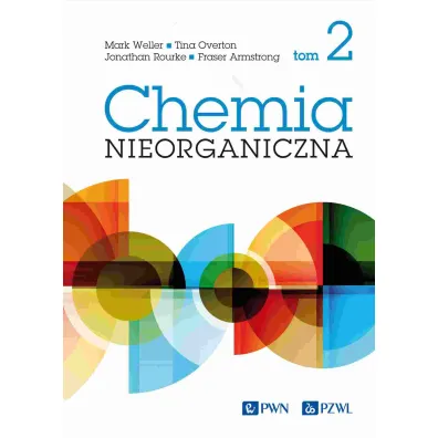 Chemia nieorganiczna. Tom 2 - Fraser Armstrong, Jonathan Rourke, Mark Weller, Tina Overton