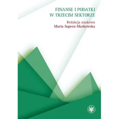 Finanse i podatki w trzecim sektorze - Maria Supera-Markowska
