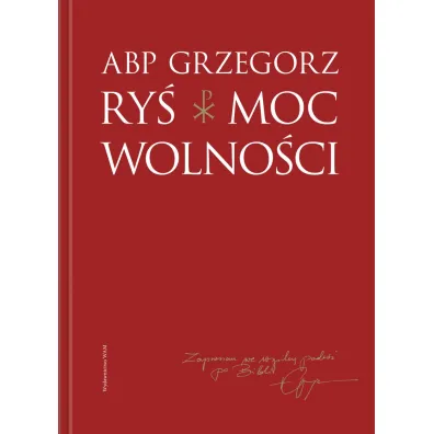 Moc wolno�ci - Grzegorz Ry�