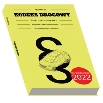 Kodeks drogowy. Prawo o ruchu drogowym 2022