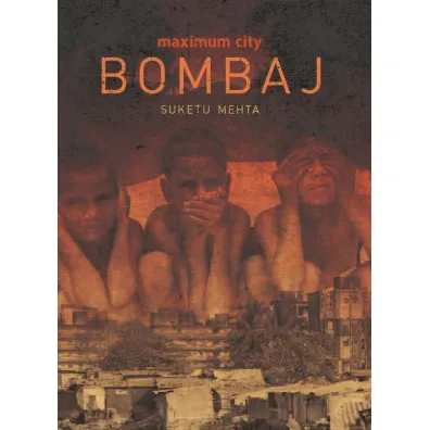 Maximum City Bombaj - Mehta Suketu