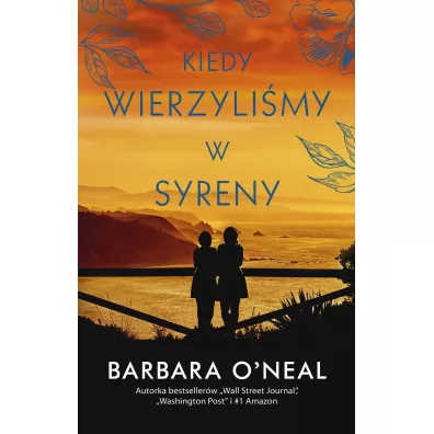 Kiedy wierzyli�my w syreny - Barbara  O`Neil