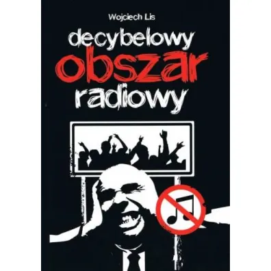 Decybelowy obszar radiowy - Wojciech Lis