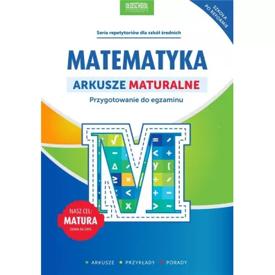 Matematyka. Arkusze maturalne - Adam Konstantynowicz