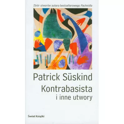 Kontrabasista i inne utwory - Patrick Suskind