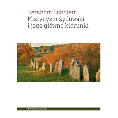 Mistycyzm �ydowski i jego g��wne kierunki - Scholem Gershom