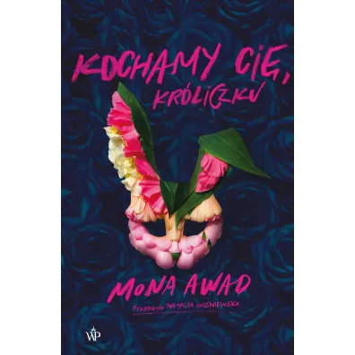 Kochamy ci�, Kr�liczku - Mona Awad