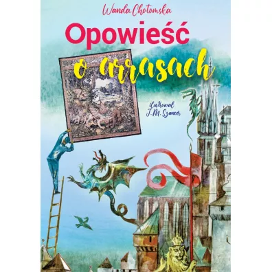Opowie�� o arrasach - Wanda Chotomska