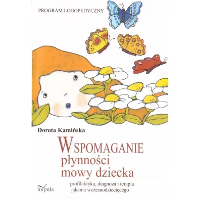 Wspomaganie p�ynno�ci mowy dziecka - Dorota Kami�ska