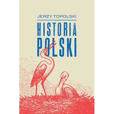 Historia Polski - Jerzy Topolski