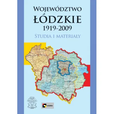 Wojew�dztwo ��dzkie 1919-2009. Studia i materia�y