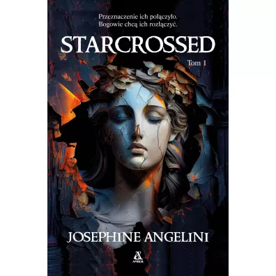 Starcrossed. Tom 1 - Josephine Angelini