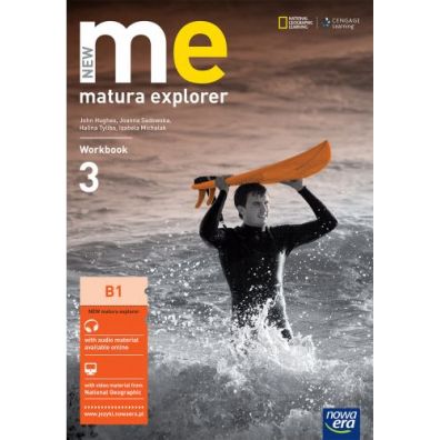 New Matura Explorer. Cz 3. Zeszyt wicze do jzyka angielskiego dla szk ponadgimnazjalnych. Zakres podstawowy i rozszerzony