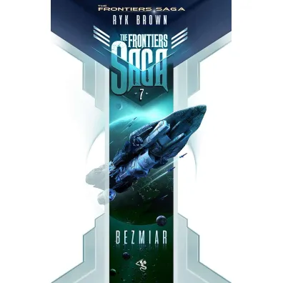 Bezmiar. The Frontiers Saga. Tom 7 - Ryk Brown