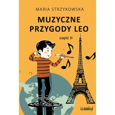 Muzyczne przygody Leo Tom 2 - Maria Strzykowska
