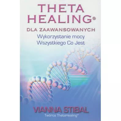 Theta Healing dla Zaawansowanych - Vianna Stibal