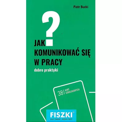 Fiszki. Jak komunikowa� si� w pracy? - Piotr Bucki