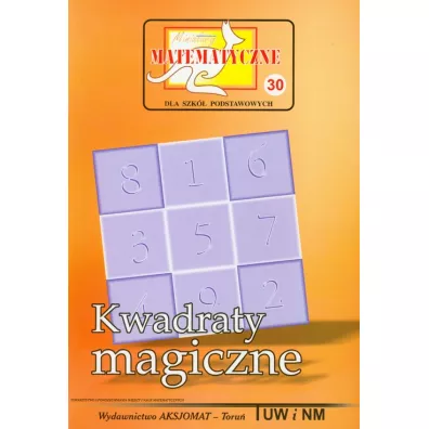 Miniatury matematyczne 30 Kwadraty magiczne - Adela �wi�tek, Piotr Nodzy�ski, Zbigniew Bobi�ski