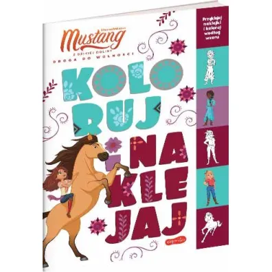 Spirit Mustang z Dzikiej Doliny. Koloruj i naklejaj