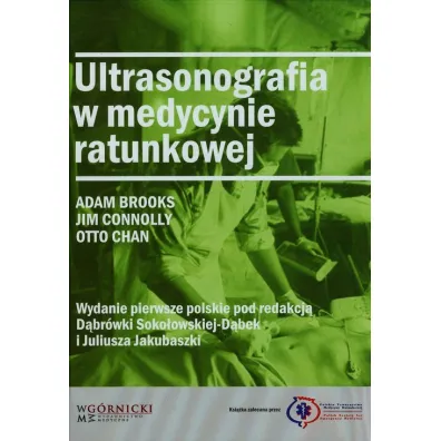 Ultrasonografia w medycynie ratunkowej - Adam Brooks, Otto Chan, Jim Connolly