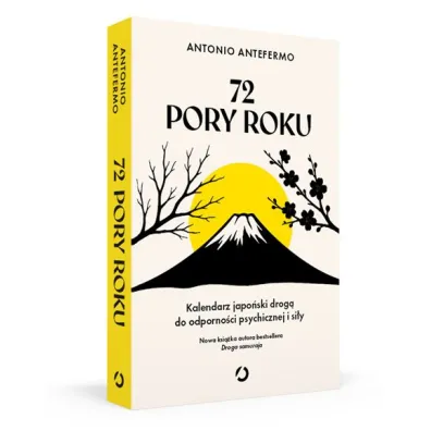 72 pory roku. Kalendarz japo�ski drog� do odporno�ci psychicznej i si�y