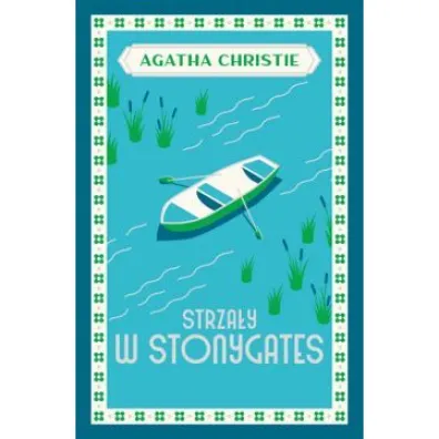 Strza�y w Stonygates. Panna Marple. Tom 5 - Agatha Christie