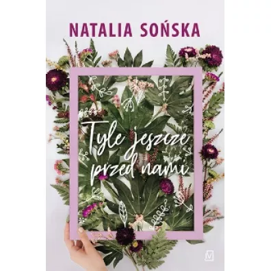 Tyle jeszcze przed nami - Natalia So�ska