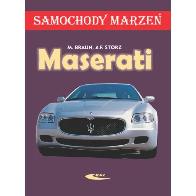Maserati. Samochody marze� - Braun Matthias, Alexander Storz